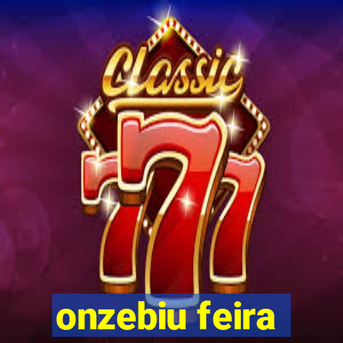onzebiu feira